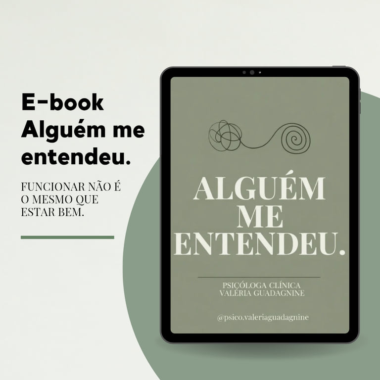 E-book Alguém me entendeu, de Valéria Guadagnine: funcionar não é o mesmo que estar bem.